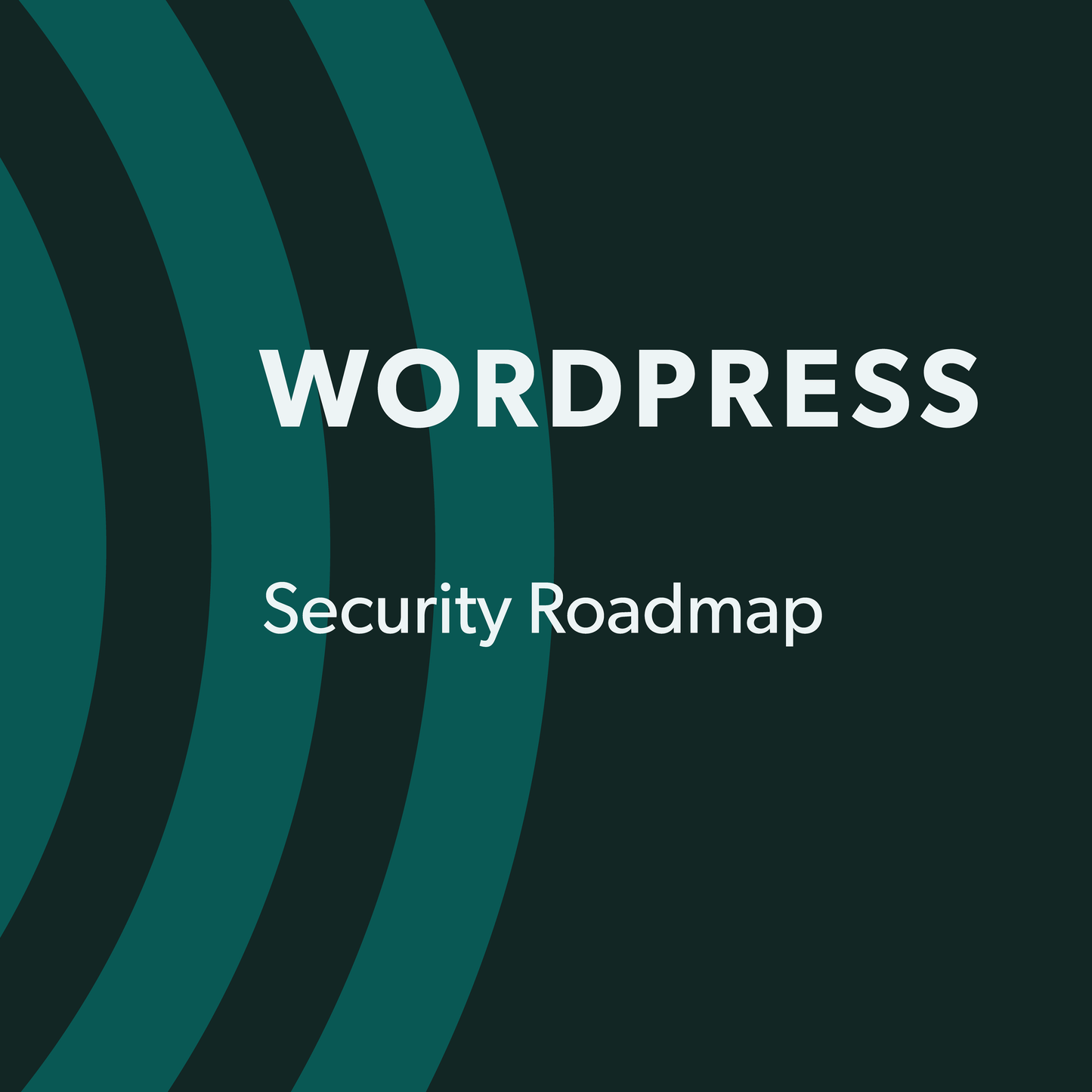 WordPress Security Roadmap